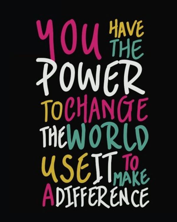 Cover Art for 9781977968838, You have the power to change the world use it to make a difference: Inspirational Positive Quote Bullet Journal Dot Grid l Notebook (8" x   10") Large ... Quotes Dot Grid Bullet Journal Series) by Candyforest Bullet Journal