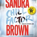 Cover Art for 9781416593522, Chill Factor by Sandra Brown