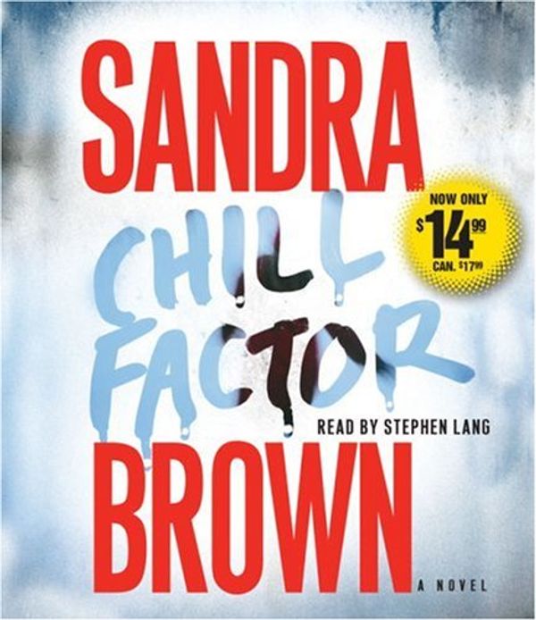 Cover Art for 9781416593522, Chill Factor by Sandra Brown