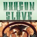 Cover Art for 9780739456095, Dragon and Slave: The Third Dragonback Adventure by Zahn, Timothy