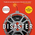 Cover Art for 0884964143092, The Disaster Artist: My Life Inside The Room, the Greatest Bad Movie Ever Made by Greg Sestero, Tom Bissell