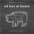 Cover Art for 9781579654610, Ad Hoc at Home by Thomas Keller