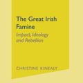 Cover Art for 9780333677735, The Great Irish Famine by Christine Kinealy