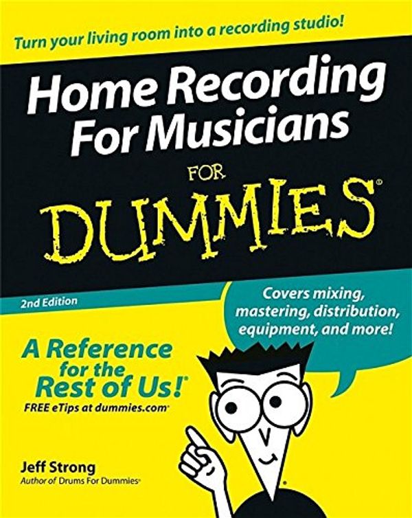 Cover Art for 9780764588846, Home Recording For Musicians For Dummies 2/E by Jeff Strong