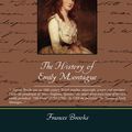 Cover Art for 9781438509853, The History of Emily Montague by Frances Brooke