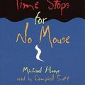 Cover Art for 9780739349601, Time Stops for No Mouse by Michael Hoeye, Campbell Scott