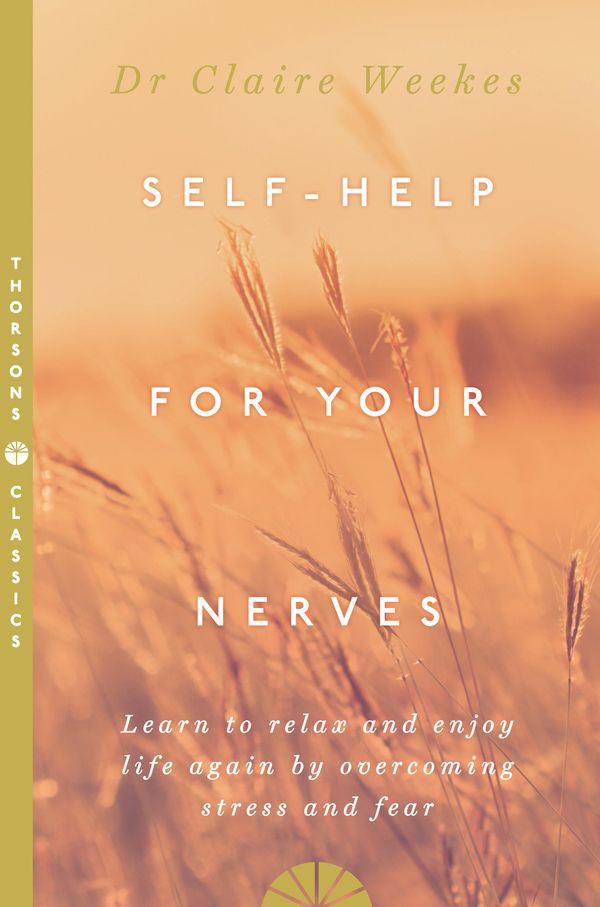 Cover Art for 9780722531556, Self Help for Your Nerves by Claire Weekes