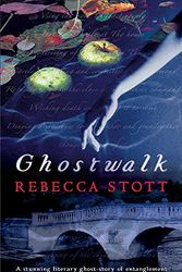 Cover Art for 9780297851363, Ghostwalk by Rebecca Stott