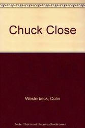 Cover Art for 9780865590816, Chuck Close by Colin Westerbeck