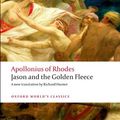Cover Art for B00A7LNJAK, Jason and the Golden Fleece (The Argonautica) (Oxford Worlds Classics) by Apollonius Of Rhodes