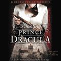 Cover Art for 9781478990888, Hunting Prince Dracula by Kerri Maniscalco
