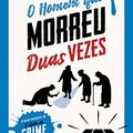 Cover Art for B09WWYQ2BQ, O Homem Que Morreu Duas Vezes (PLANETA PORTUGAL) (Portuguese Edition) by Richard Osman
