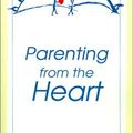 Cover Art for 9781588203830, Parenting from the Heart by Jack Pransky