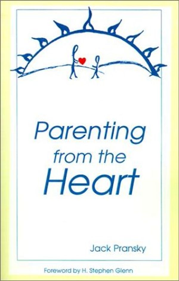Cover Art for 9781588203830, Parenting from the Heart by Jack Pransky