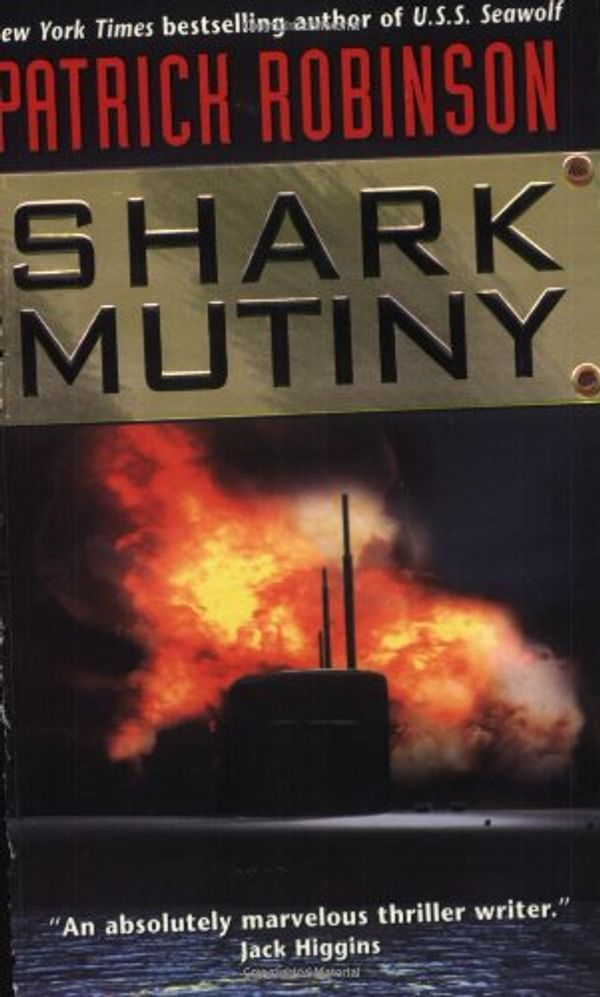 Cover Art for 9780061030666, The Shark Mutiny by Patrick Robinson