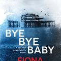 Cover Art for 9780143794868, Bye Bye Baby by Fiona McIntosh