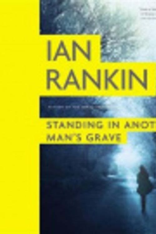 Cover Art for 9781619698963, Standing in Another Man's Grave by Ian Rankin