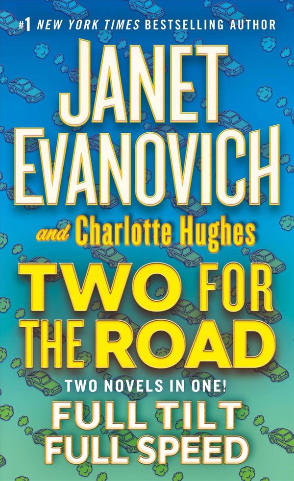 Cover Art for 9781250213488, Two for the Road: Full Tilt and Full Speed by Janet Evanovich, Charlotte Hughes
