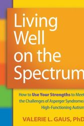 Cover Art for 9781606236345, Living Well on the Spectrum by Valerie L. Gaus