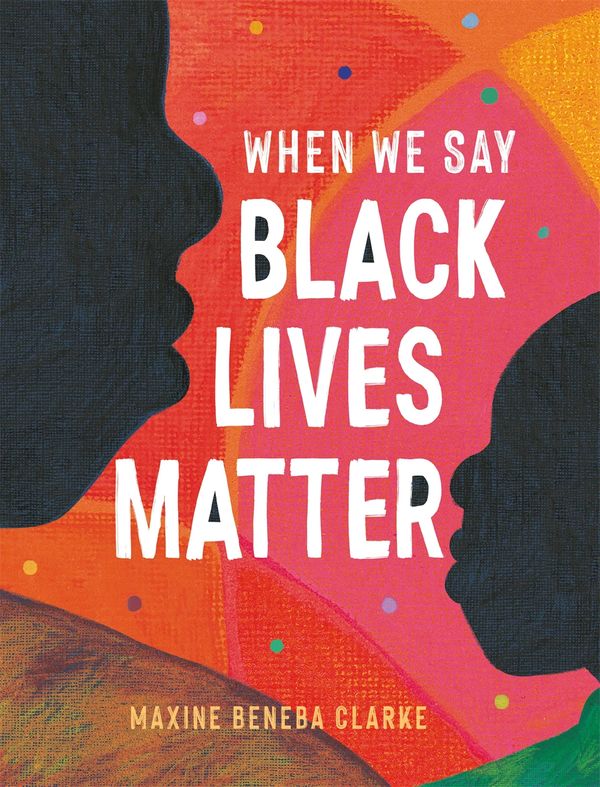 Cover Art for 9781526363978, When We Say Black Lives Matter by Maxine Beneba Clarke