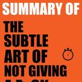 Cover Art for 9781950284771, Summary Of The Subtle Art of Not Giving a F*ck: A Counterintuitive Approach to Living a Good Life by Mark Manson by OneHour Reads