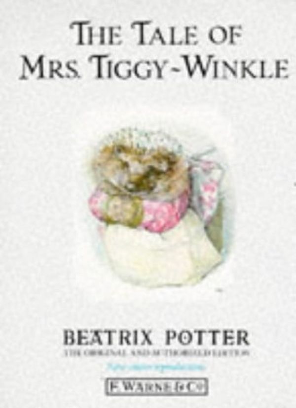 Cover Art for 9780723234654, The Tale of Mrs. Tiggy-Winkle (The original Peter Rabbit books) by Beatrix Potter