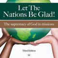 Cover Art for 9781844745012, Let the Nations be Glad by John Piper