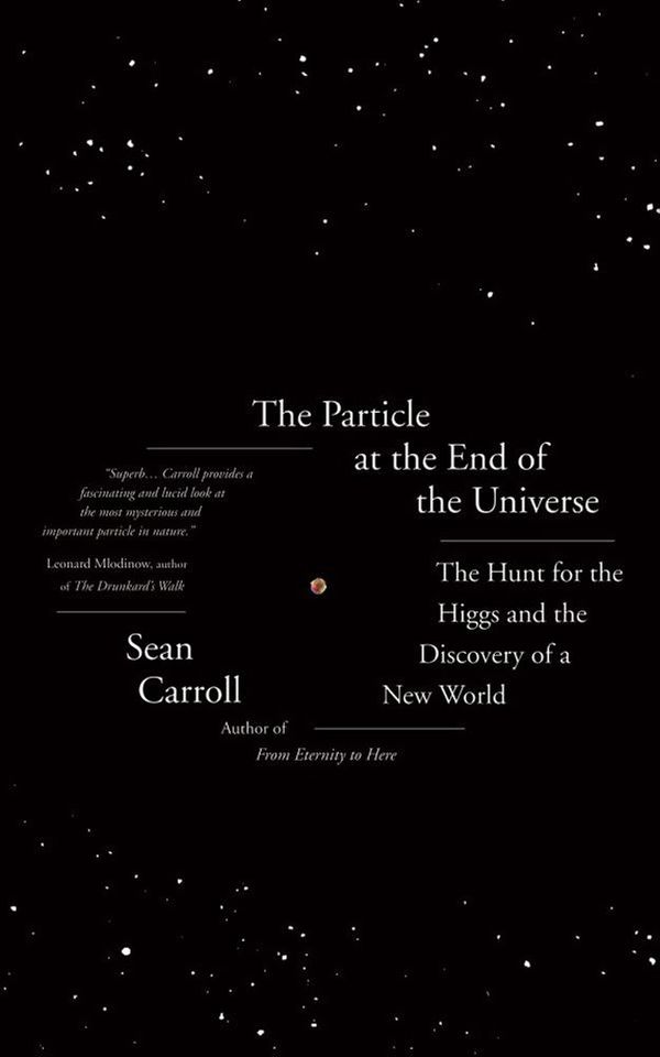 Cover Art for 9781780742328, The Particle at the End of the Universe by Sean Carroll