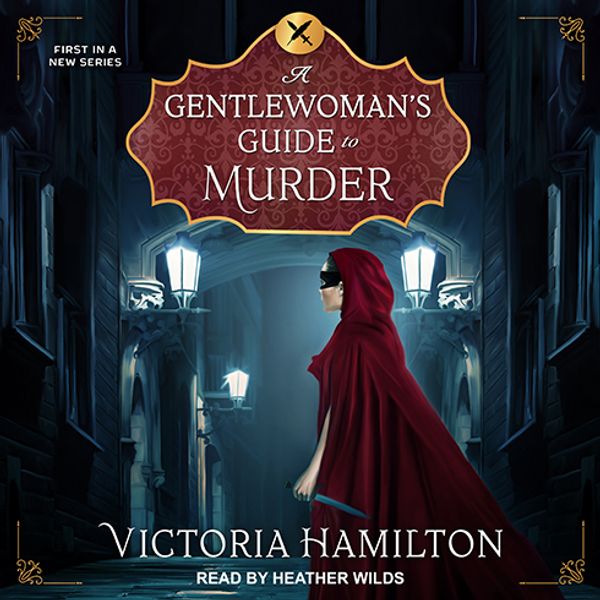 Cover Art for 9781977348838, A Gentlewoman's Guide to Murder by Victoria Hamilton