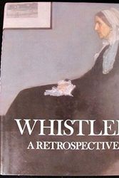 Cover Art for 9780883636893, Whistler: A Retrospective by Robin Spencer