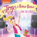 Cover Art for 9780241375716, JoJo and BowBow Take the StageAdventures of JoJo and BowBow by JoJo Siwa