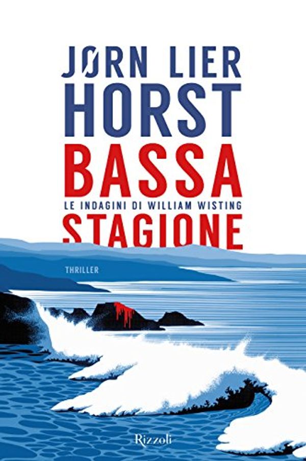 Cover Art for 9788817085830, Bassa stagione. Le indagini di William Wisting by Lier Horst, Jørn