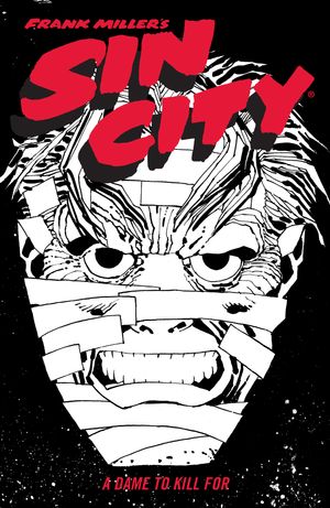 Cover Art for 9781506722832, Frank Miller's Sin City Volume 2 A Dame to Kill For (Fourth Edition) by Frank Miller