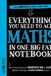 Cover Art for 9780761196884, Everything You Need to Ace Maths in One Big Fat Notebook by Workman Publishing