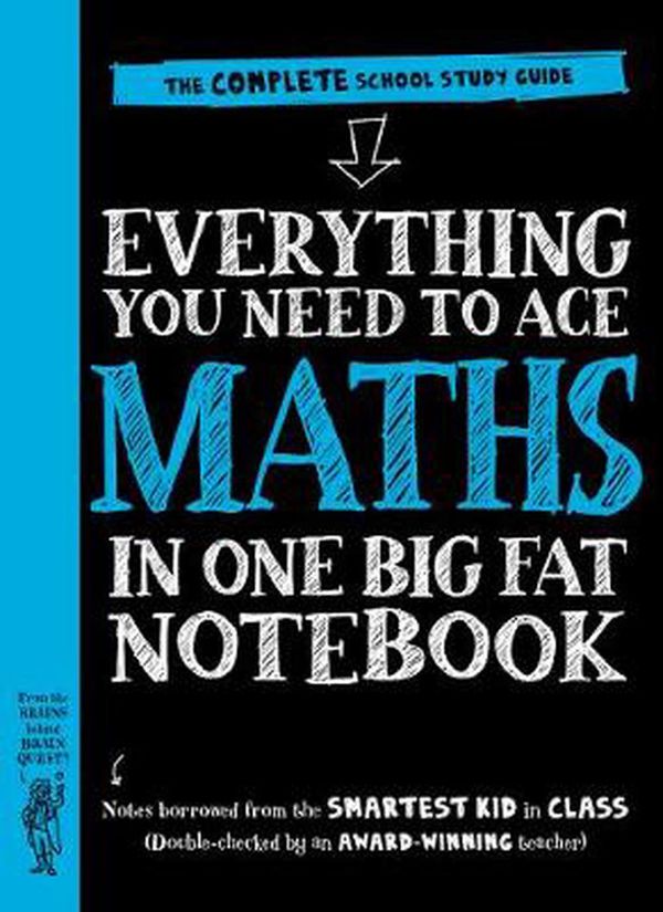 Cover Art for 9780761196884, Everything You Need to Ace Maths in One Big Fat Notebook by Workman Publishing