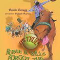 Cover Art for 9781741144727, It's True! Burke and Wills forgot the frying pan (12) by David Greagg, Roland Harvey