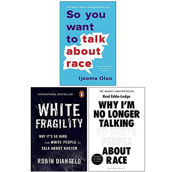 Cover Art for 9789123979646, So You Want to Talk About Race, White Fragility, Why I’m No Longer Talking to White People About Race 3 Books Collection Set by Ijeoma Oluo, Robin DiAngelo, Reni Eddo-Lodge
