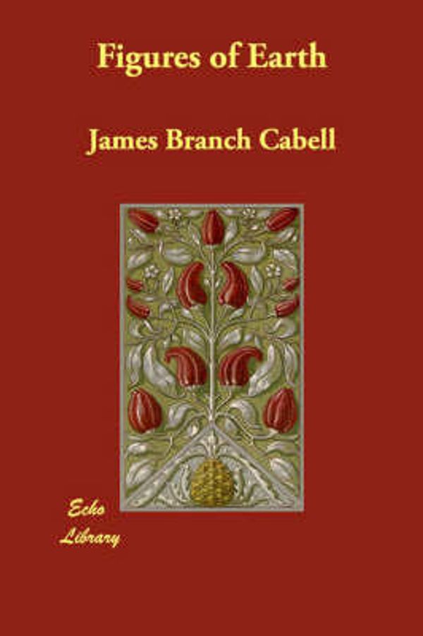 Cover Art for 9781406890440, Figures of Earth by James Branch Cabell