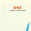 Cover Art for 8601404227608, 642 Things to Write About: (Guided Journal, Creative Writing, Writing Prompt Journal) by San Francisco Writers' Grotto