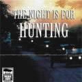 Cover Art for 9781740304016, The Night is for Hunting: Unabridged by John Marsden