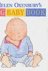 Cover Art for 9780744581911, Helen Oxenbury’s Big Baby Book by Helen Oxenbury