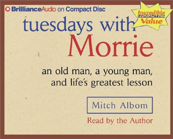 Cover Art for 9781590866344, Tuesdays with Morrie An Old Man a Young Man and Lifes Greatest Lesson by Mitch Albom