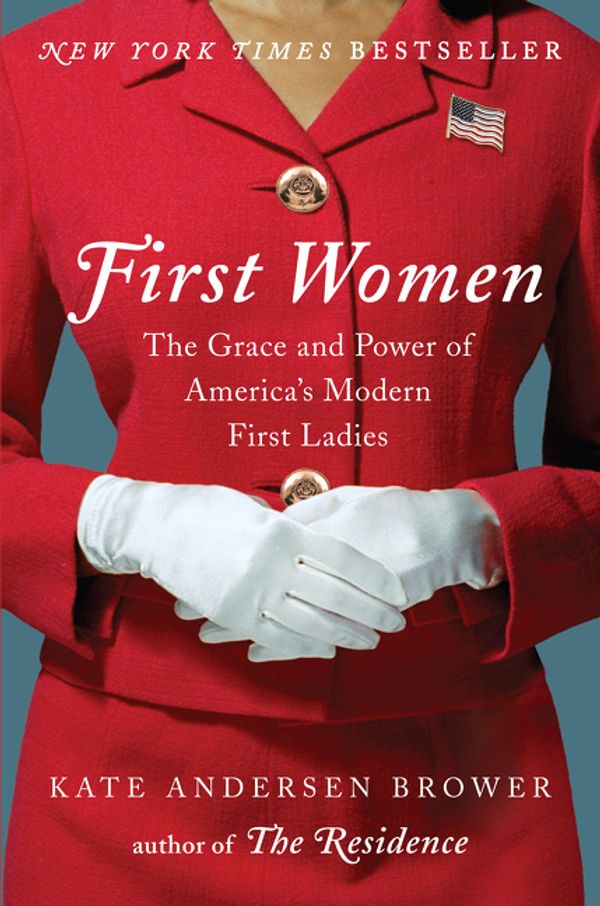 Cover Art for 9780062439659, First Women by Kate Andersen Brower