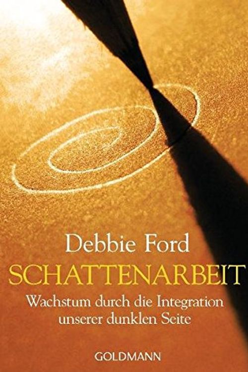 Cover Art for 9783442219834, Schattenarbeit by Debbie Ford