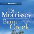 Cover Art for 9781743108291, Barra Creek: Love, Treachery and Family Secrets in Australia's Far North by Di Morrissey