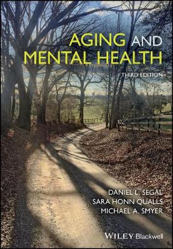 Cover Art for 9781119133131, Aging & Mental Health 3rd Edition by Daniel L. Segal