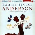Cover Art for 9781423367307, Chains by Halse Anderson, Laurie