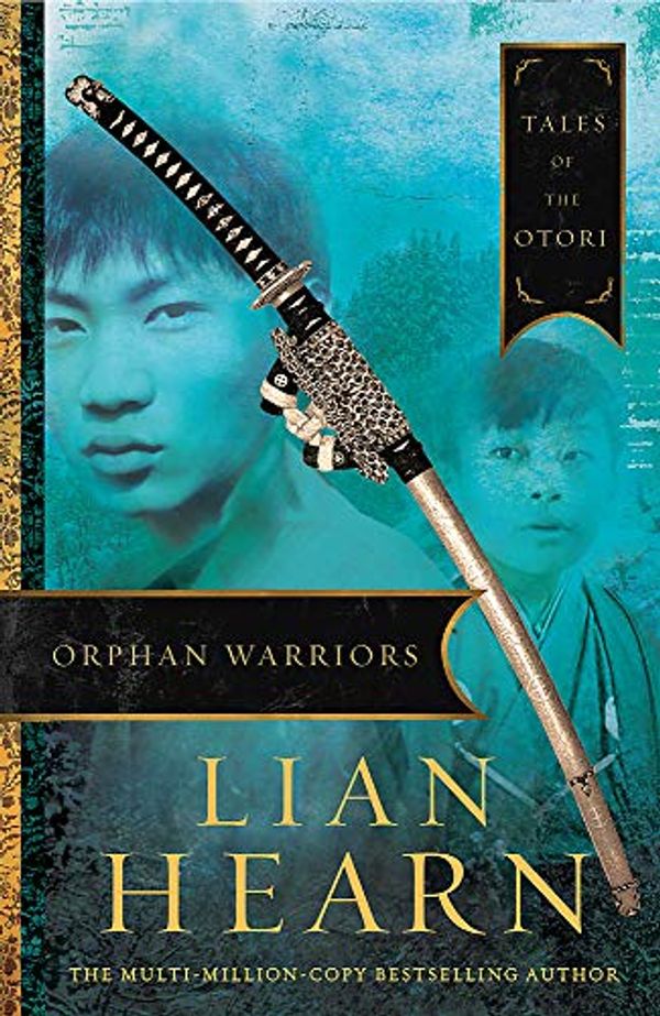 Cover Art for 9780733641589, Orphan Warriors: Book 6 Tales of the Otori by Lian Hearn