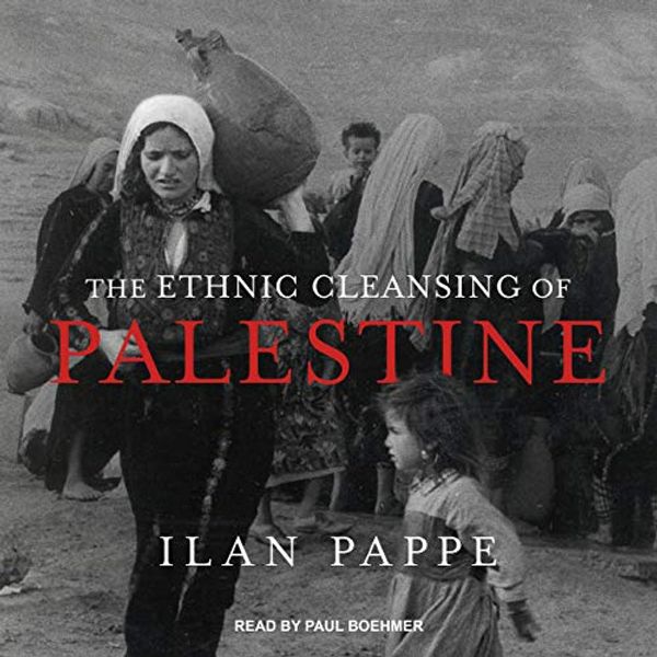 Cover Art for 9781665240222, The Ethnic Cleansing of Palestine by Ilan Pappe