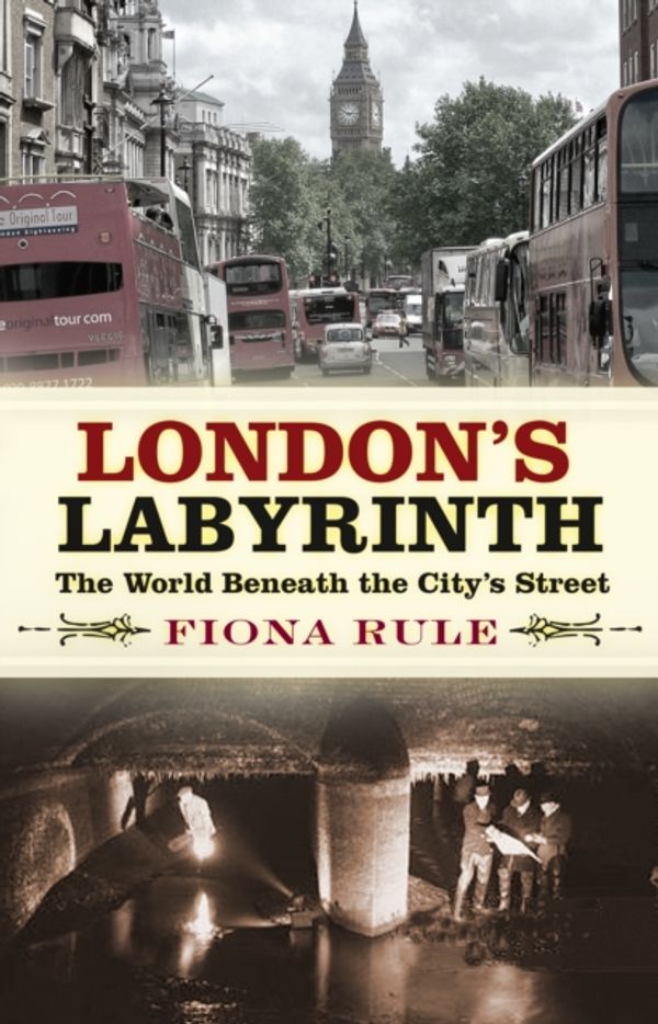 Cover Art for 9780750989978, London's Labyrinth by Fiona Rule